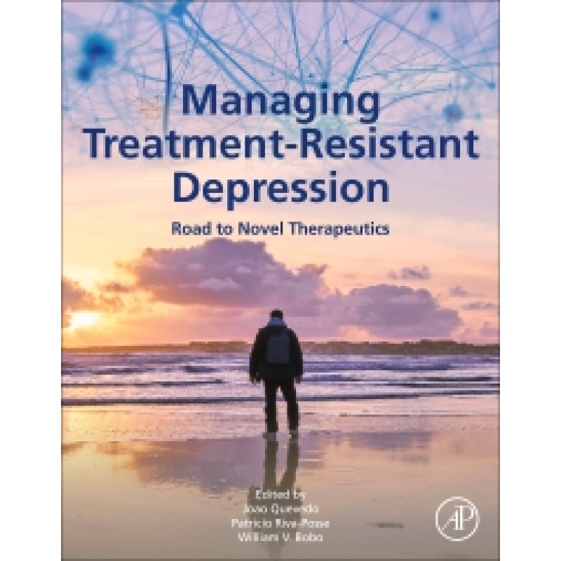 Managing Treatment-Resistant Depression: Road to Novel Therapeutics