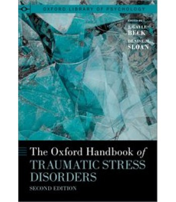 The Oxford Handbook of Traumatic Stress Disorders, 2nd Edition