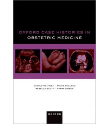 Oxford Case Histories in Obstetric Medicine
