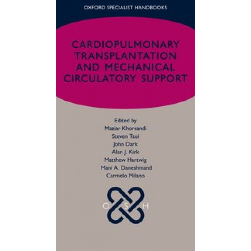 Cardiopulmonary Transplantation and Mechanical Circulatory Support