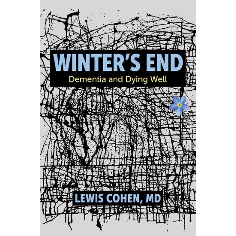 Winter's End: Dementia and Dying Well 