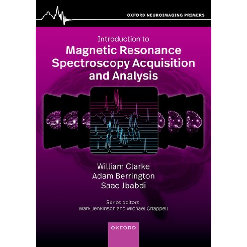 An Introduction to Magnetic Resonance Spectroscopy Acquisition and Analysis