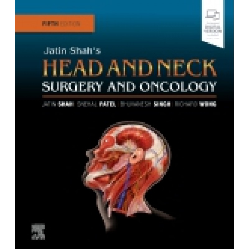 Jatin Shah's Head and Neck Surgery and Oncology, 5th Edition