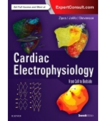 Cardiac Electrophysiology: From Cell to Bedside, 7th Edition