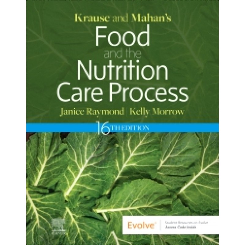 Krause and Mahan’s Food and the Nutrition Care Process, 16th Edition