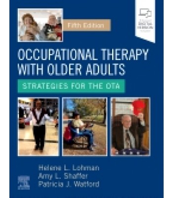 Occupational Therapy with Older Adults: Strategies for the OTA, 5th Edition