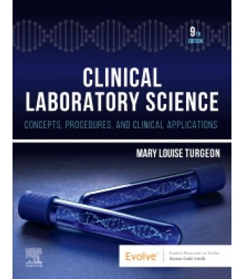 Clinical Laboratory Science: Concepts, Procedures, and Clinical Applications, 9th Edition
