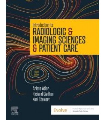 Introduction to Radiologic & Imaging Sciences & Patient Care, 8th Edition