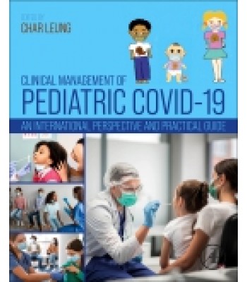 Clinical Management of Pediatric COVID-19: An International Perspective and Practical Guide