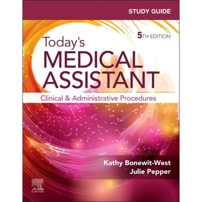 Study Guide for Today’s Medical Assistant, 5th Edition
