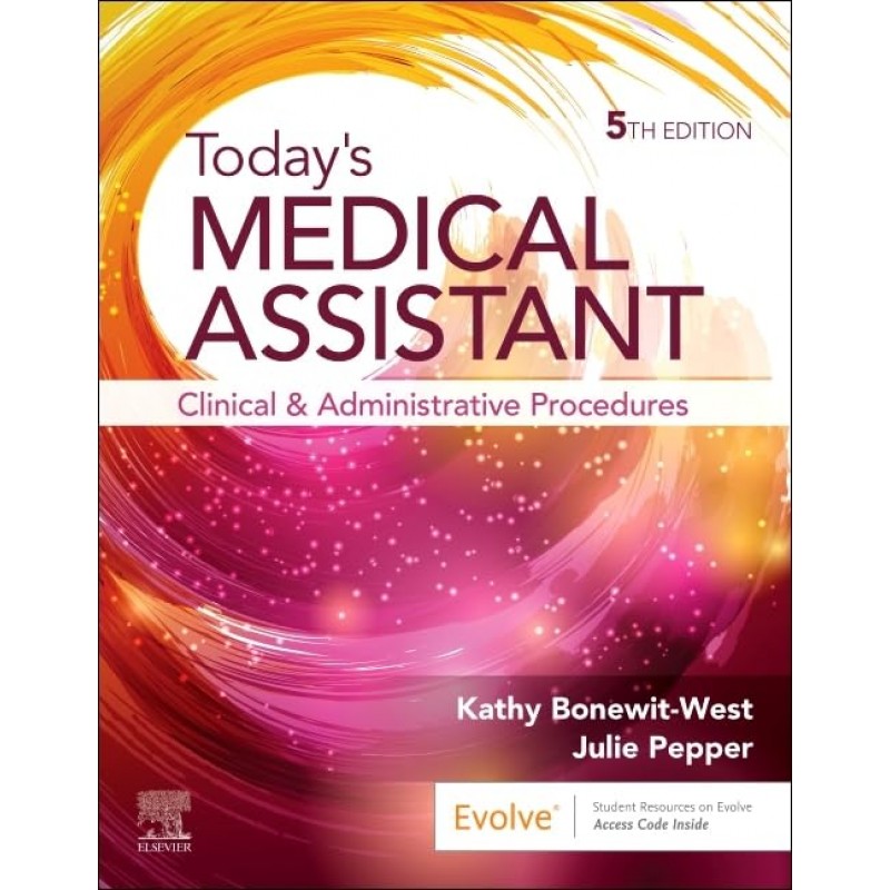 Today’s Medical Assistant, 5th Edition