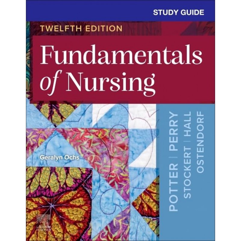 Study Guide for Fundamentals of Nursing, 12th Edition