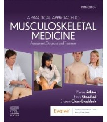 A Practical Approach to Musculoskeletal Medicine: Assessment, Diagnosis and Treatment, 5th Edition