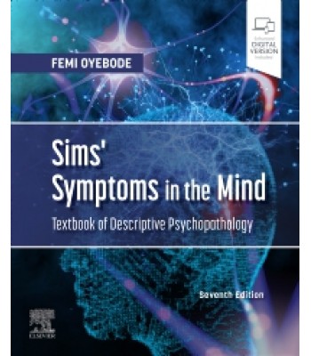 Sims’ Symptoms in the Mind: Textbook of Descriptive Psychopathology, 7th Edition