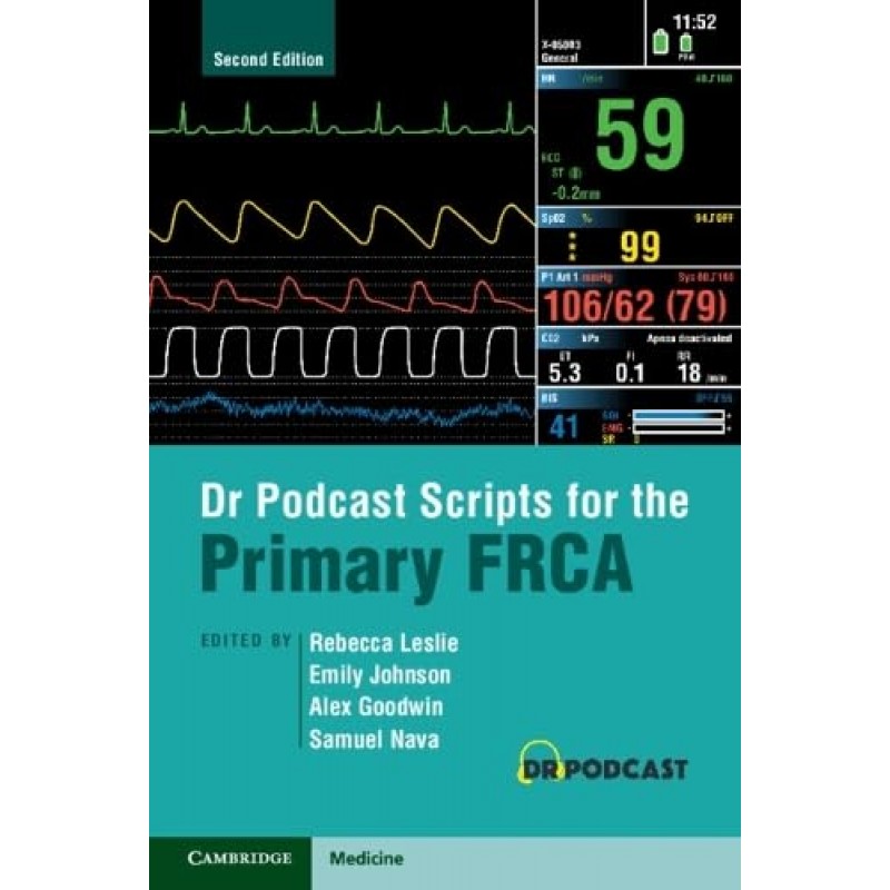 Dr Podcast Scripts for the Primary FRCA 2nd Edition