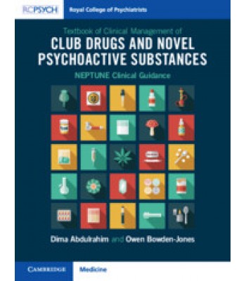 Textbook of Clinical Management of Club Drugs and Novel Psychoactive Substances (NEPTUNE Clinical Guidance)