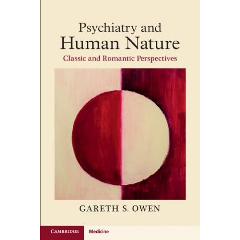 Psychiatry and Human Nature. Classic and Romantic Perspectives