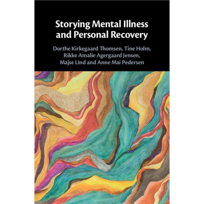 Storying Mental Illness and Personal Recovery
