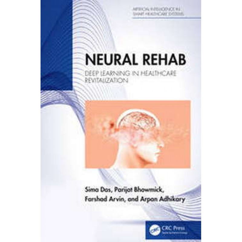 Neural Rehab. Deep Learning in Healthcare Revitalization