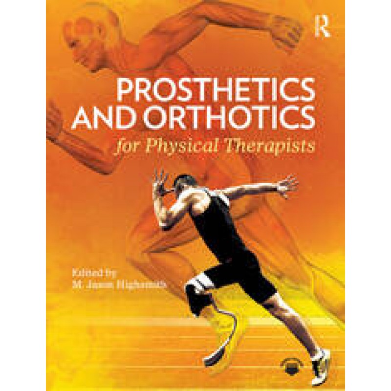 Prosthetics and Orthotics for Physical Therapists 