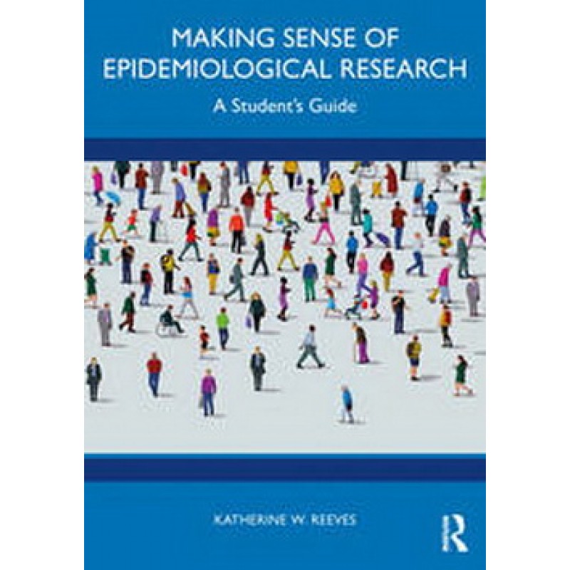 Making Sense of Epidemiological Research. A Student’s Guide