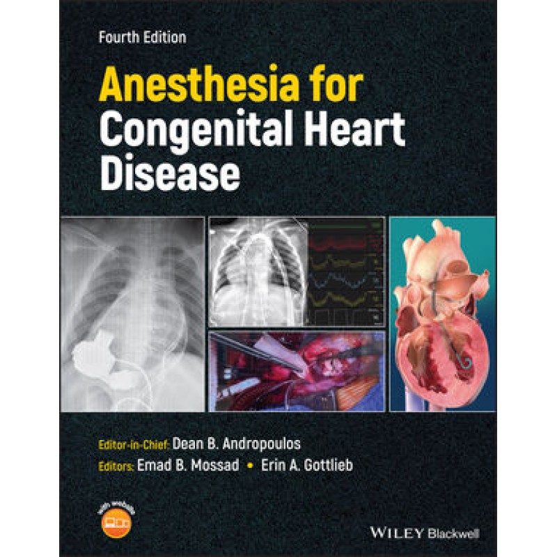 Anesthesia for Congenital Heart Disease, 4th Edition