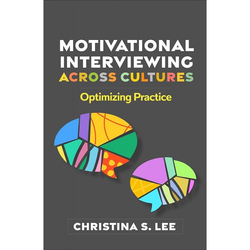 Motivational Interviewing across Cultures. Optimizing Practice