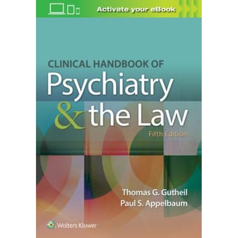 Clinical Handbook of Psychiatry and the Law 5 edition