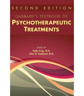 Gabbard’s Textbook of Psychotherapeutic Treatments, 2nd Edition