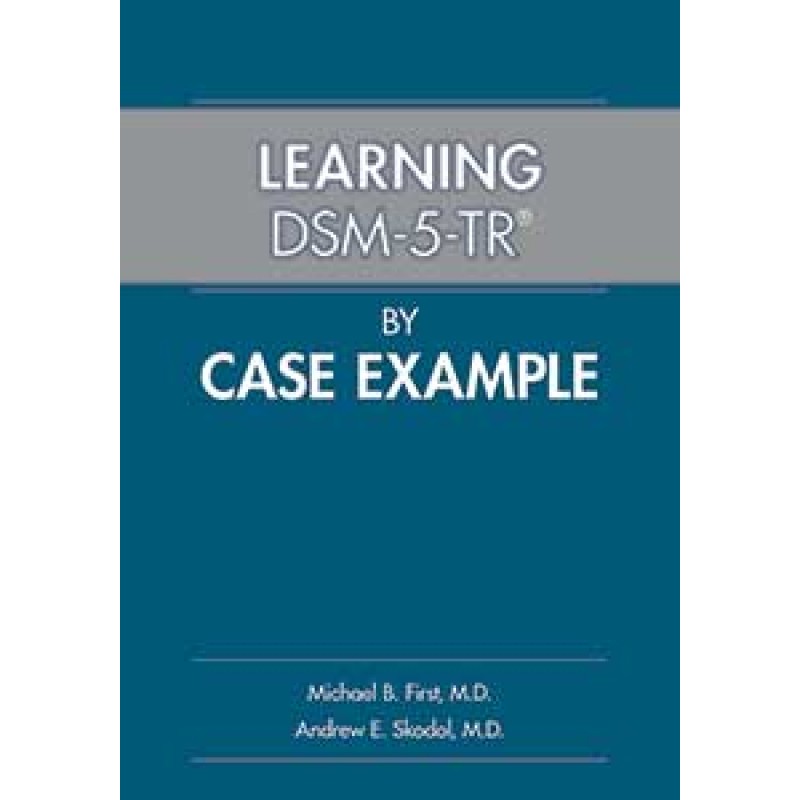 Learning DSM-5-TR® by Case Example 