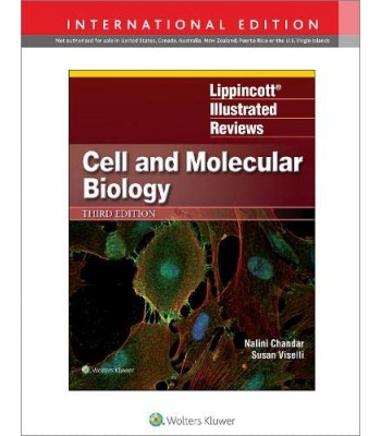 Lippincott Illustrated Reviews: Cell and Molecular Biology, 3rd Edition