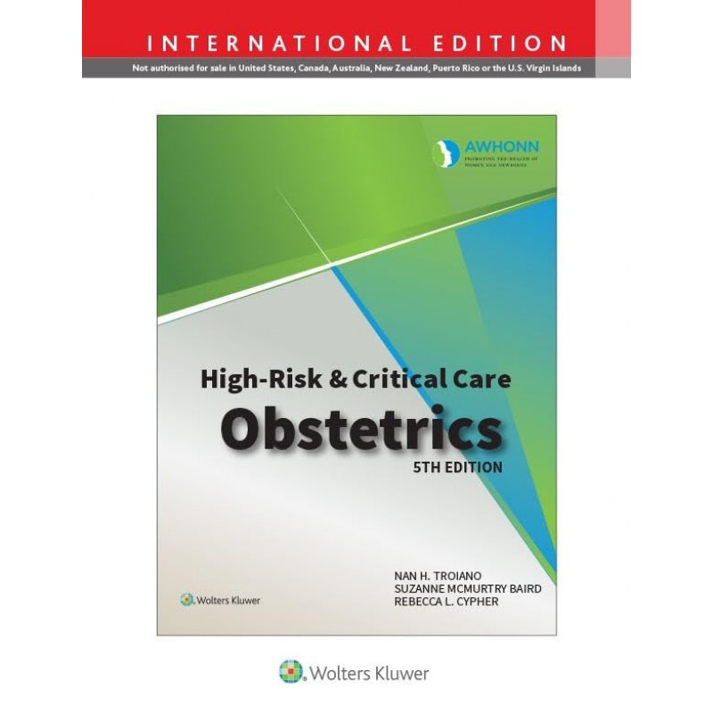 AWHONN’s High Risk & Critical Care Obstetrics Fifth, International edition
