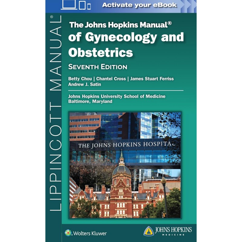  The John Hopkins Manual of Gynecology and Obstetrics Seventh edition