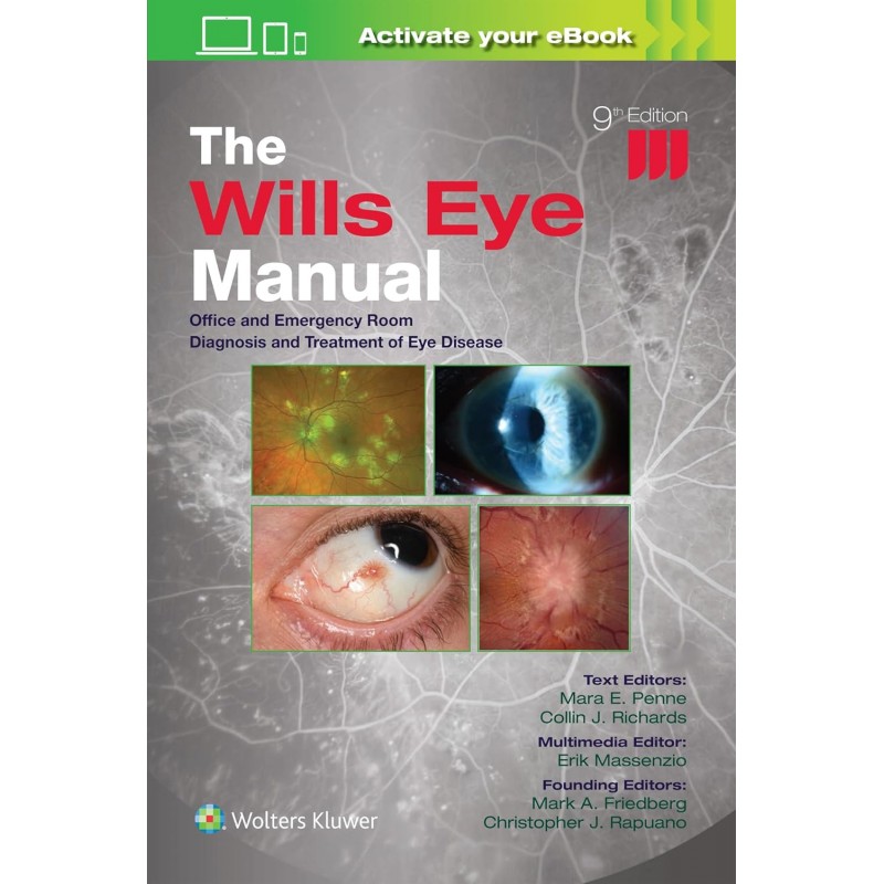 The Wills Eye Manual: Print + eBook with Multimedia Office and Emergency Room Diagnosis and Treatment of Eye Disease, Ninth edition