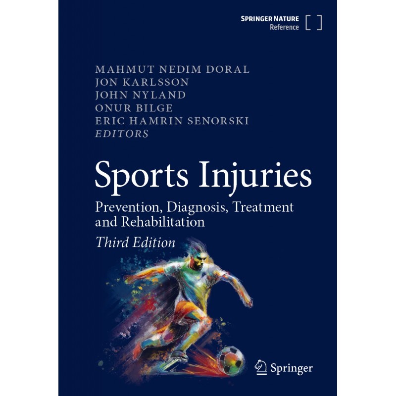 Sports Injuries. Prevention, Diagnosis, Treatment and Rehabilitation