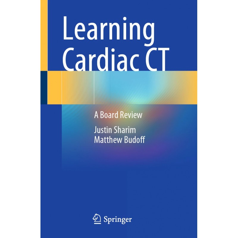 Learning Cardiac CT. A Board Review