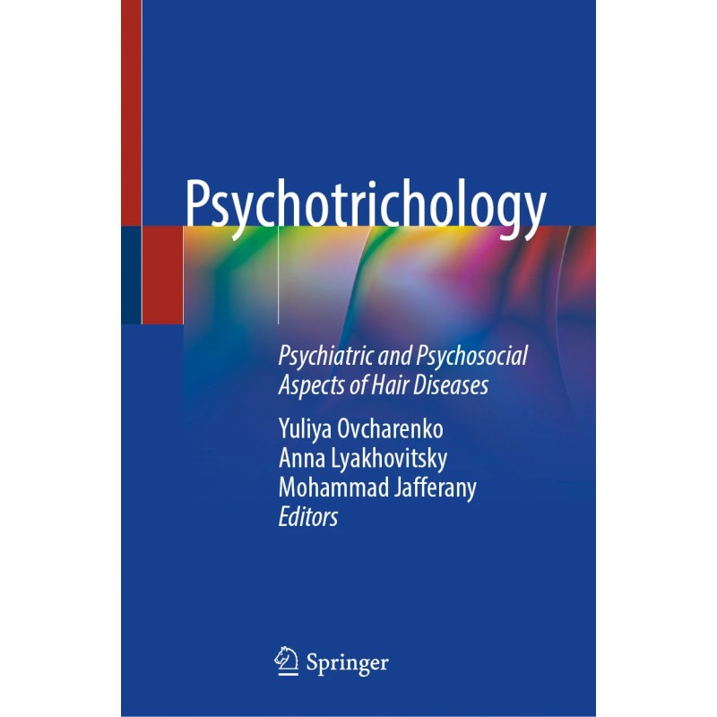 Psychotrichology. Psychiatric and Psychosocial Aspects of Hair Diseases