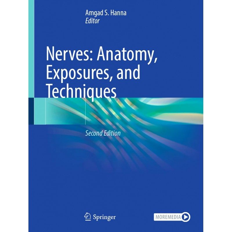 Nerves: Anatomy, Exposures, and Techniques