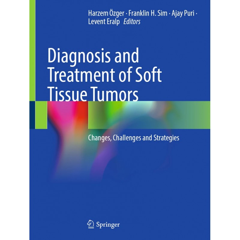 Diagnosis and Treatment of Soft Tissue Tumors. Changes, Challenges and Strategies