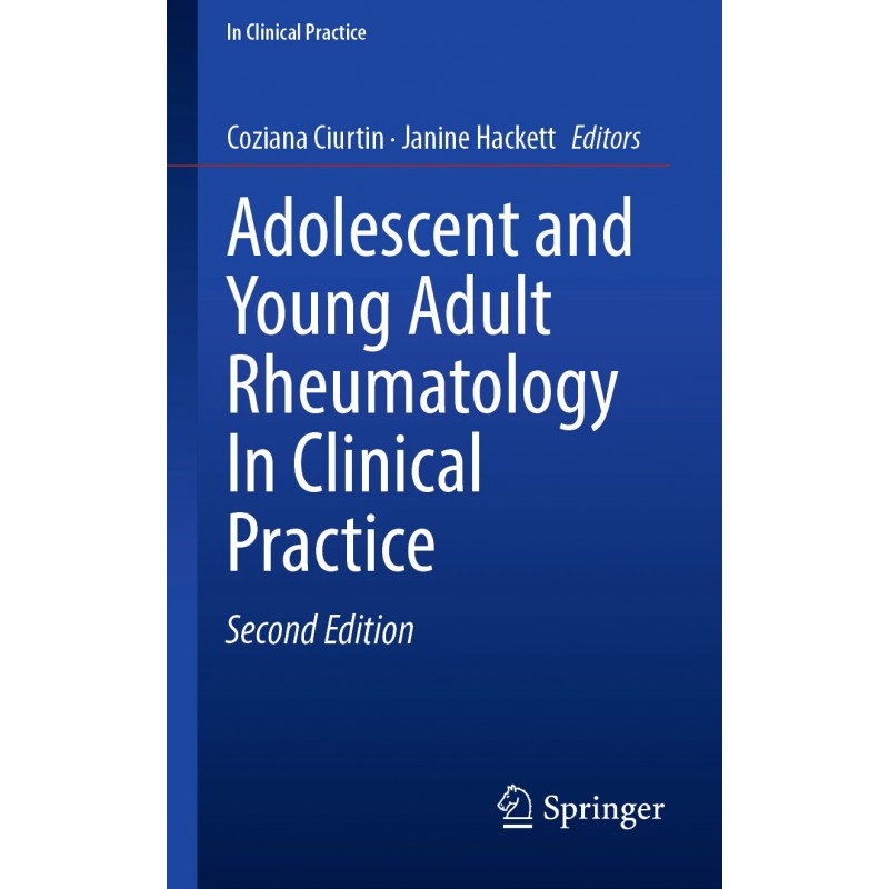 Adolescent and Young Adult Rheumatology In Clinical Practice