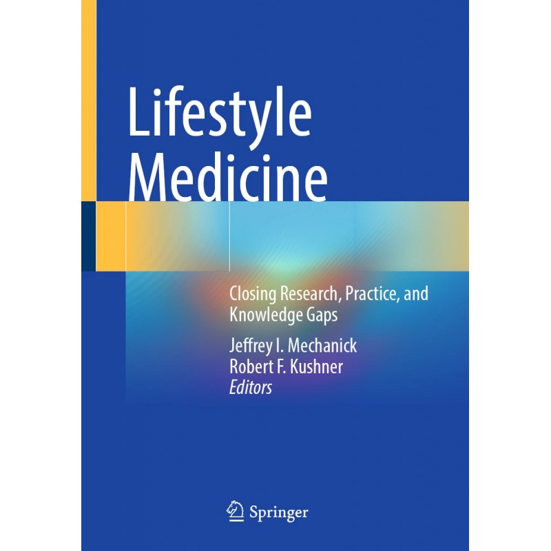  Lifestyle Medicine. Closing Research, Practice, and Knowledge Gaps
