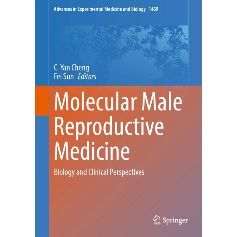  Molecular Male Reproductive Medicine  Biology and Clinical Perspectives