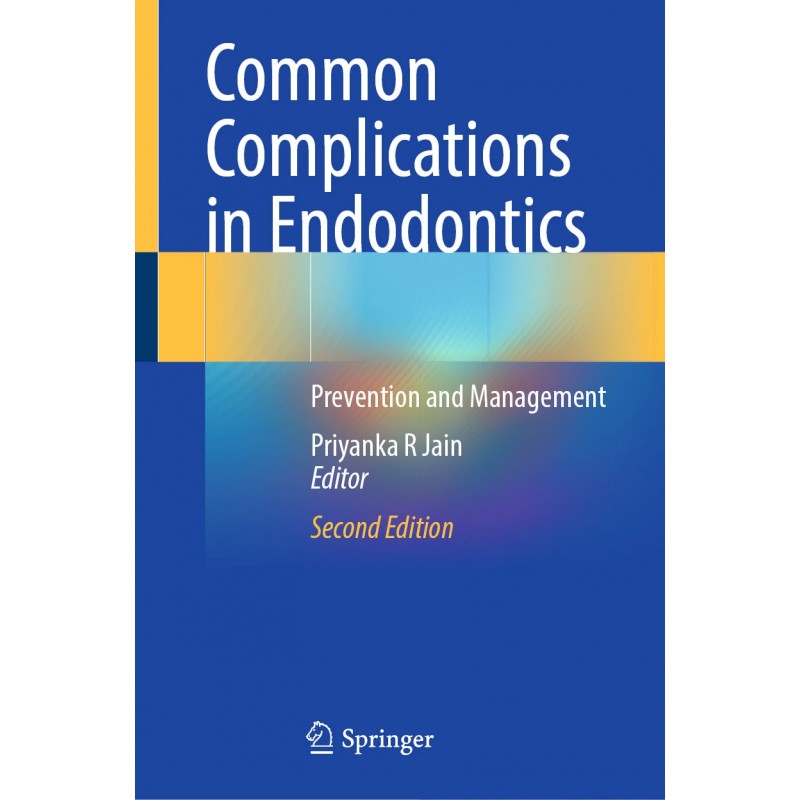  Common Complications in Endodontics  Prevention and Management
