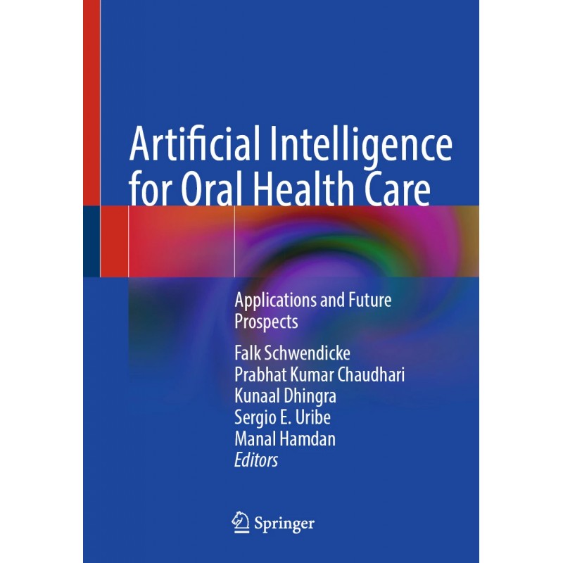  Artificial Intelligence for Oral Health Care  Applications and Future Prospects