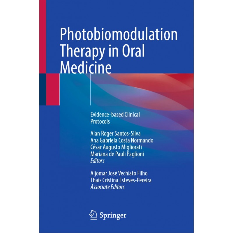  Photobiomodulation Therapy in Oral Medicine  Evidence-based Clinical Protocols