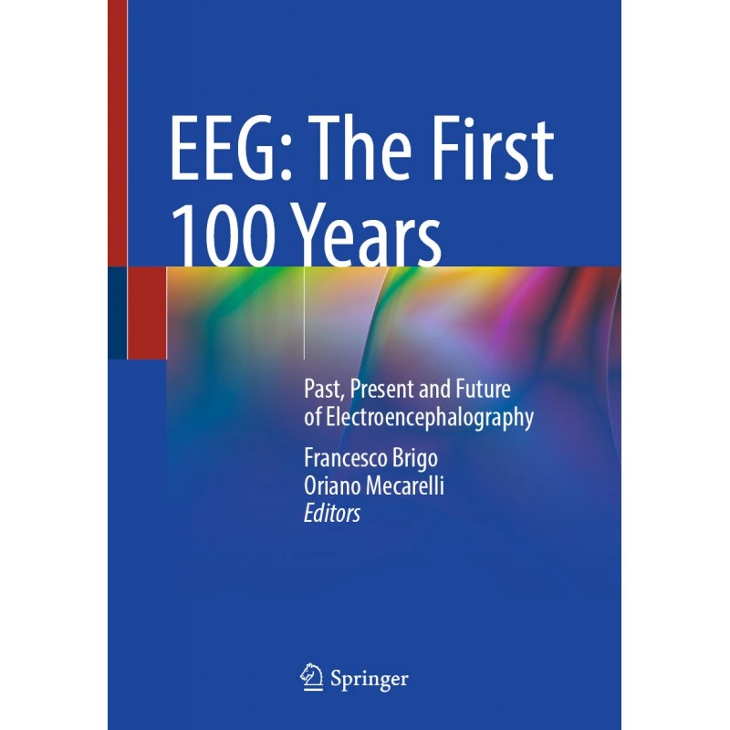 EEG: The First 100 Years. Past, Present and Future of Electroencephalography 
