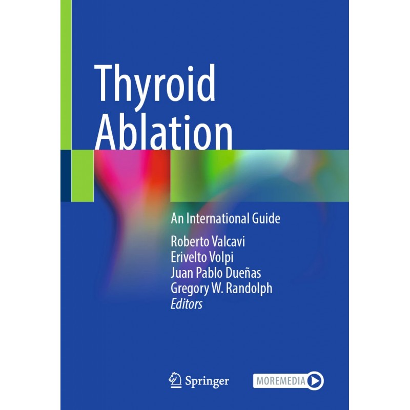 Thyroid Ablation. An International Guide