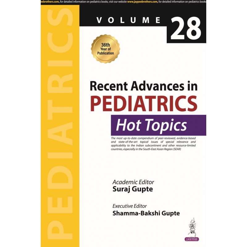 Recent Advances in Pediatrics (Hot Topics) – Volume 28