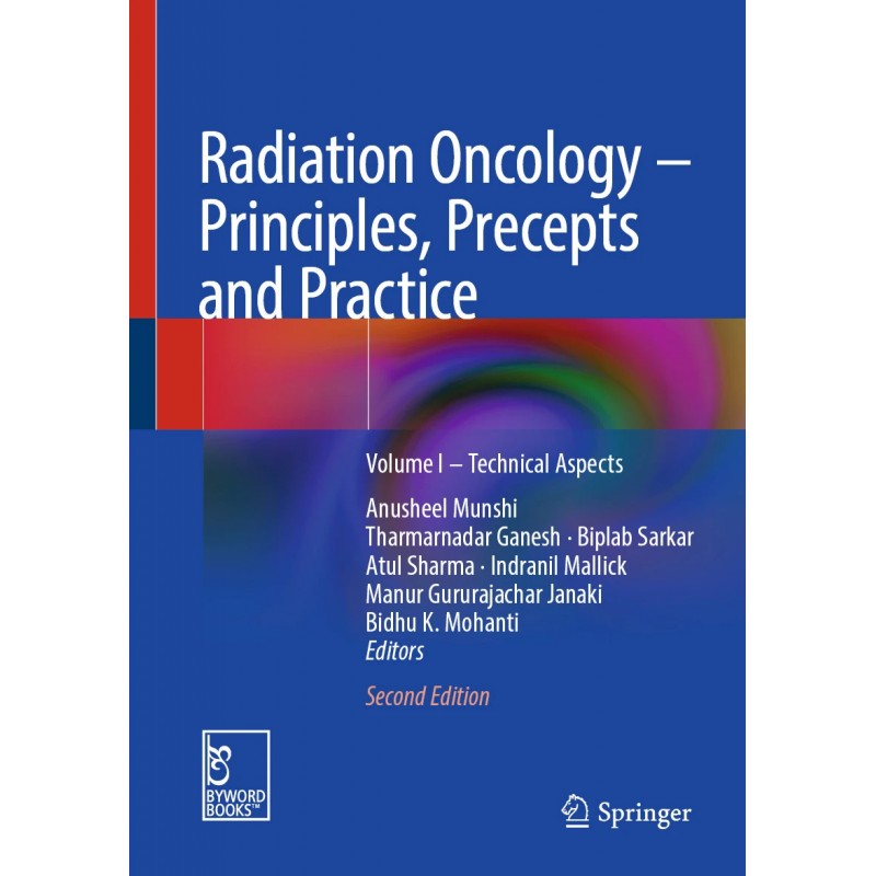  Radiation Oncology – Principles, Precepts and Practice  Volume I – Technical Aspects