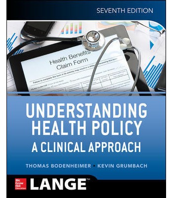 Understanding Health Policy: A Clinical Approach, Seventh Edition